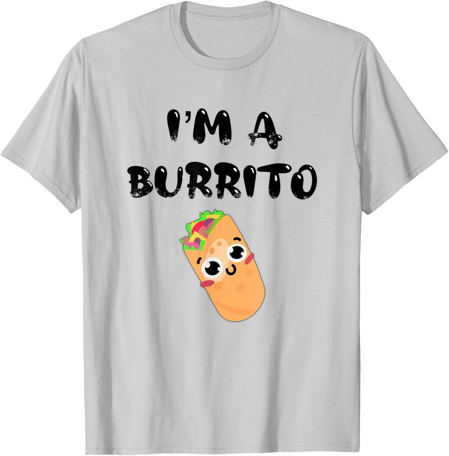 I’m a burrito T-Shirt - T-Shirt | Ash