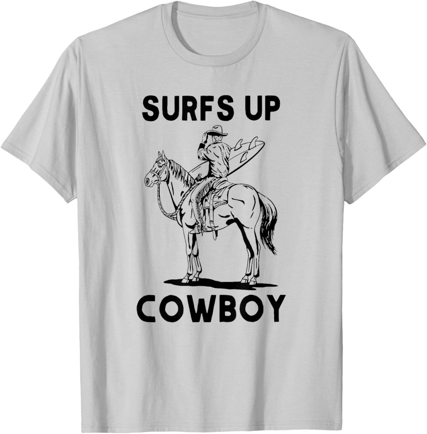 Surfs Up Cowboy, Coastal Cowgirl T-Shirt - T-Shirt | Ash