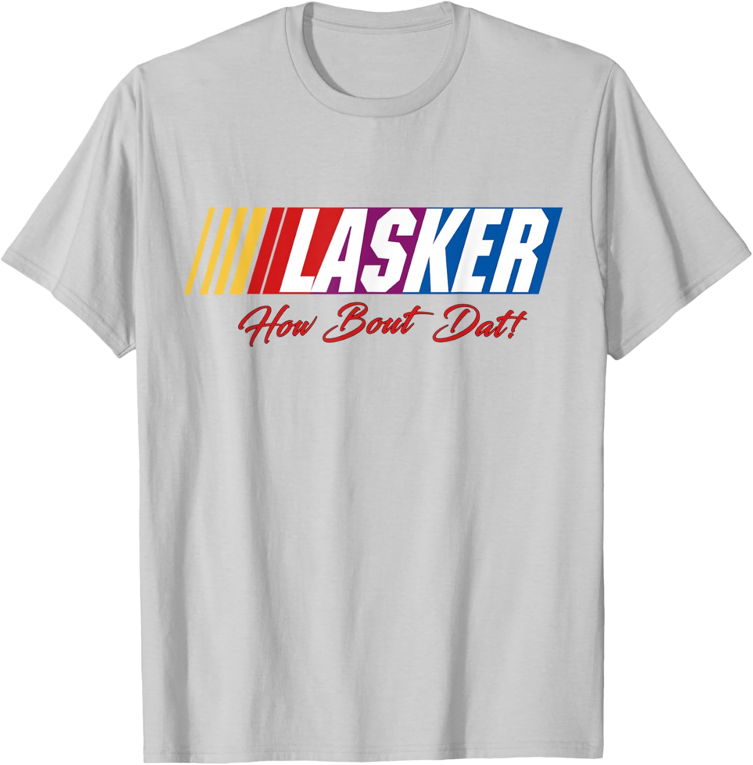 Lasker 'How Bout Dat' - OFFICIAL BUBBA ARMY (BRIGHT) T-Shirt - T-Shirt | Ash