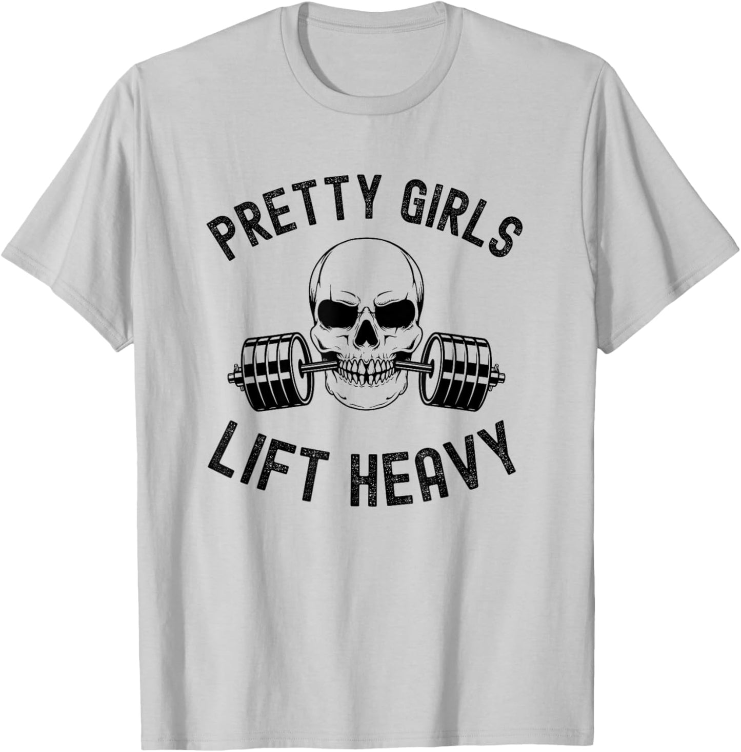 Pretty Girls Lift Heavy Weightlifter women gym skeleton T-Shirt - T-Shirt | Ash