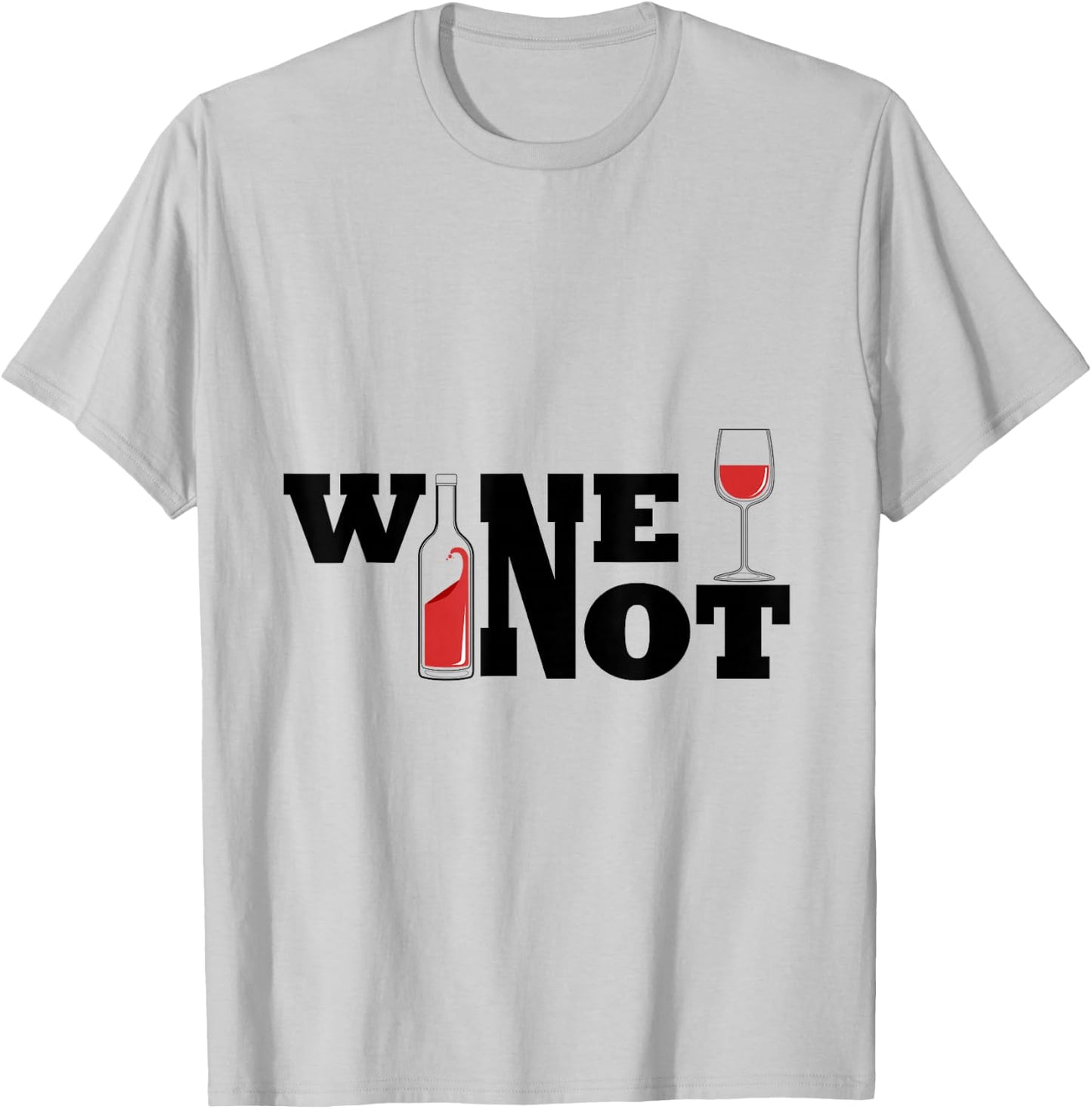 Wine not T-Shirt - T-Shirt | Ash
