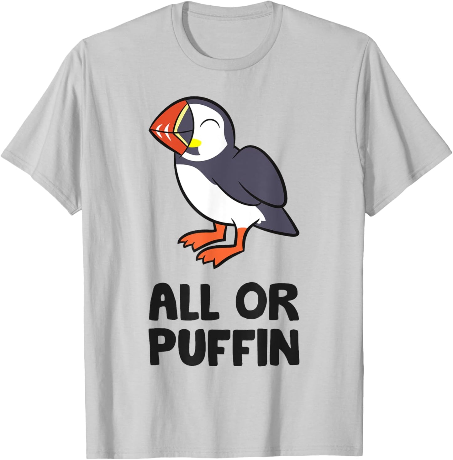 All Or Puffin Sea Bird Funny Puffin T-Shirt - T-Shirt | Ash