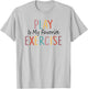 Play Is My Favorite Exercise Physical Therapy Saying T-Shirt - T-Shirt | Ash
