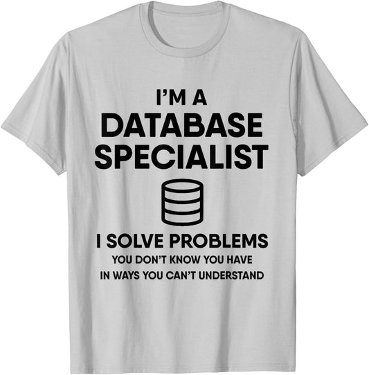 Funny SQL Database Admin Gift T-Shirt - T-Shirt | Ash