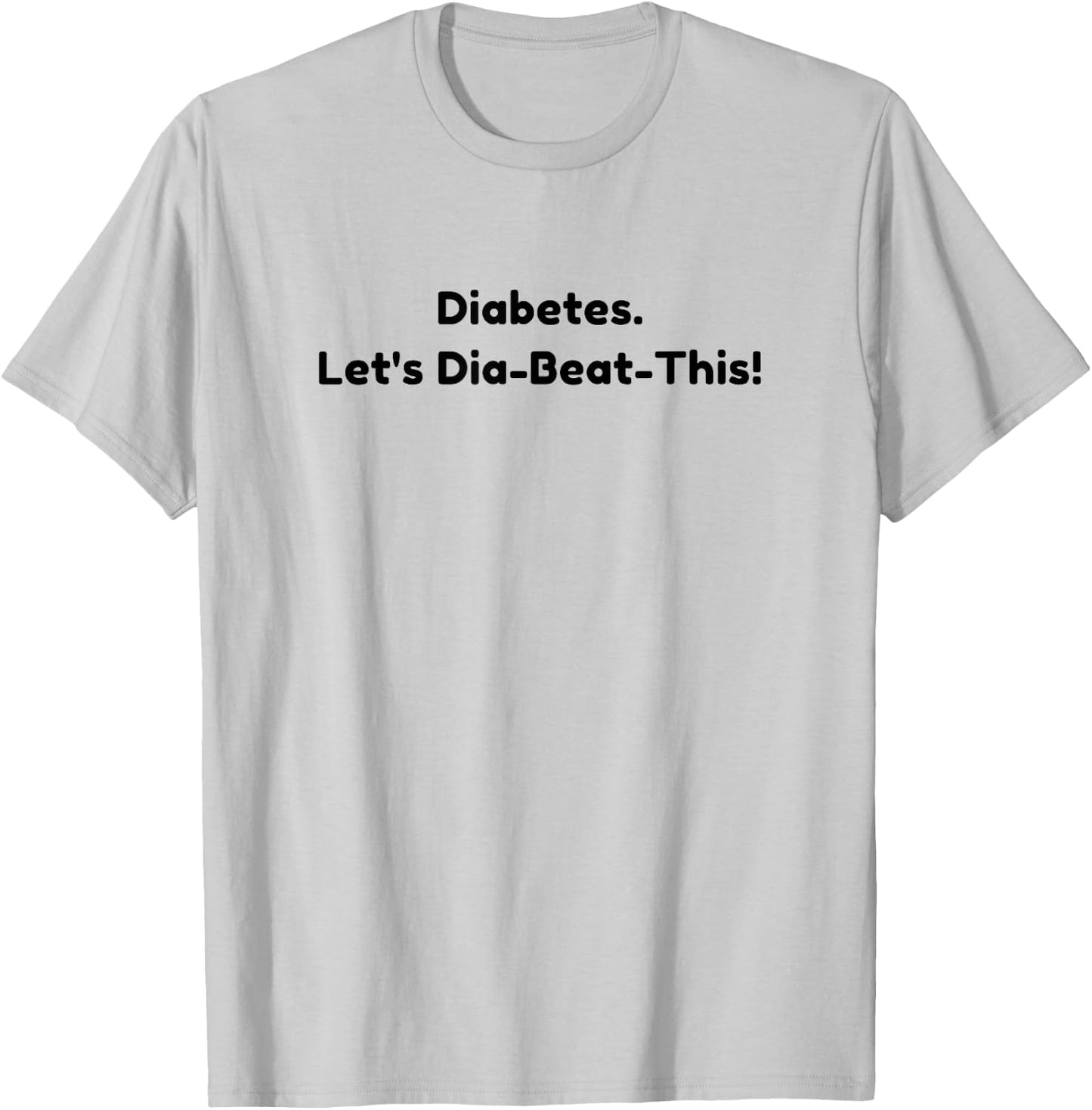 Diabetes Let's Dia-Beat-This Funny T-Shirt - T-Shirt | Ash