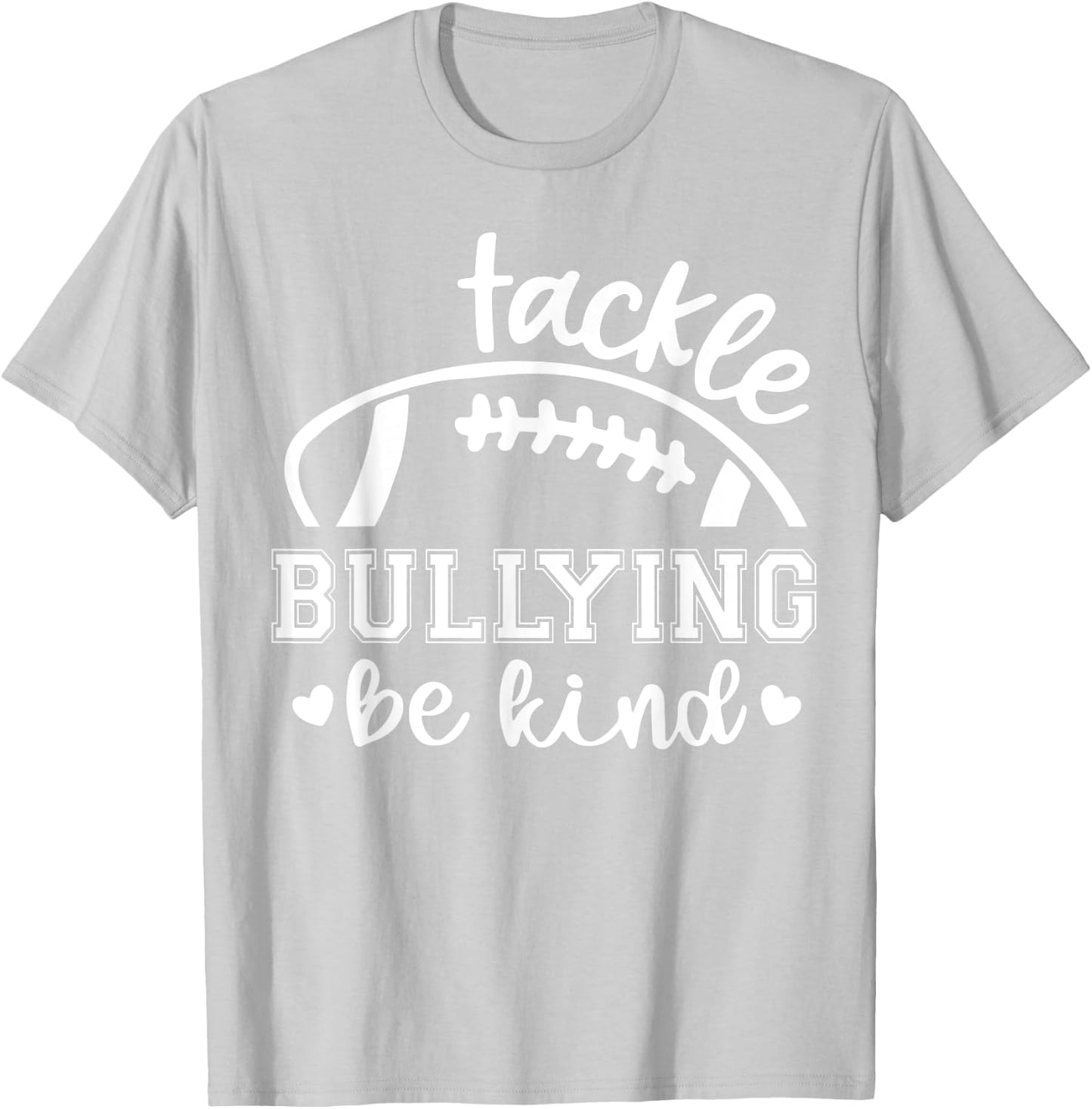 Football Tackle Bullying Be Kind Unity Day Anti Bullying T-Shirt - T-Shirt | Ash