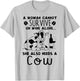 A Woman Cannot Survive On Wine Alone She Also Needs A Cow T-Shirt - T-Shirt | Ash
