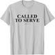 Called to Serve Mark 10 45 Inspiring Bible Verse Christian T-Shirt - T-Shirt | Ash