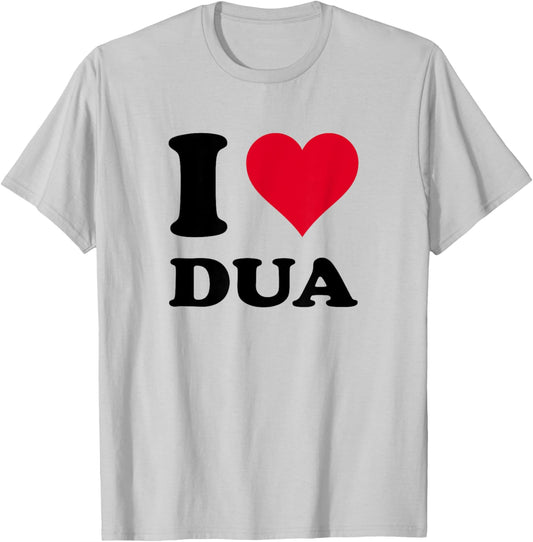 I Love Dua T-Shirt - T-Shirt | Ash
