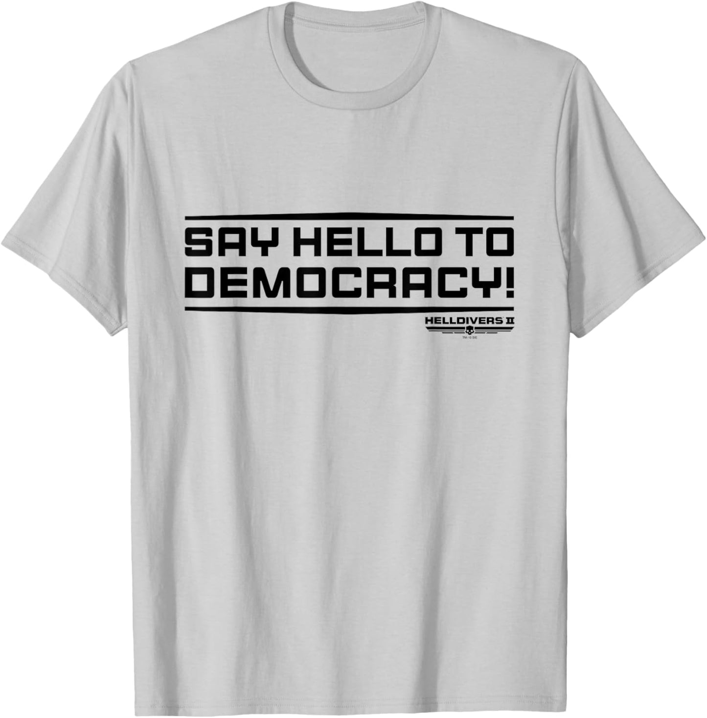Helldivers 2 Sony PlayStation Game Say Hello To Democracy T-Shirt - T-Shirt | Ash
