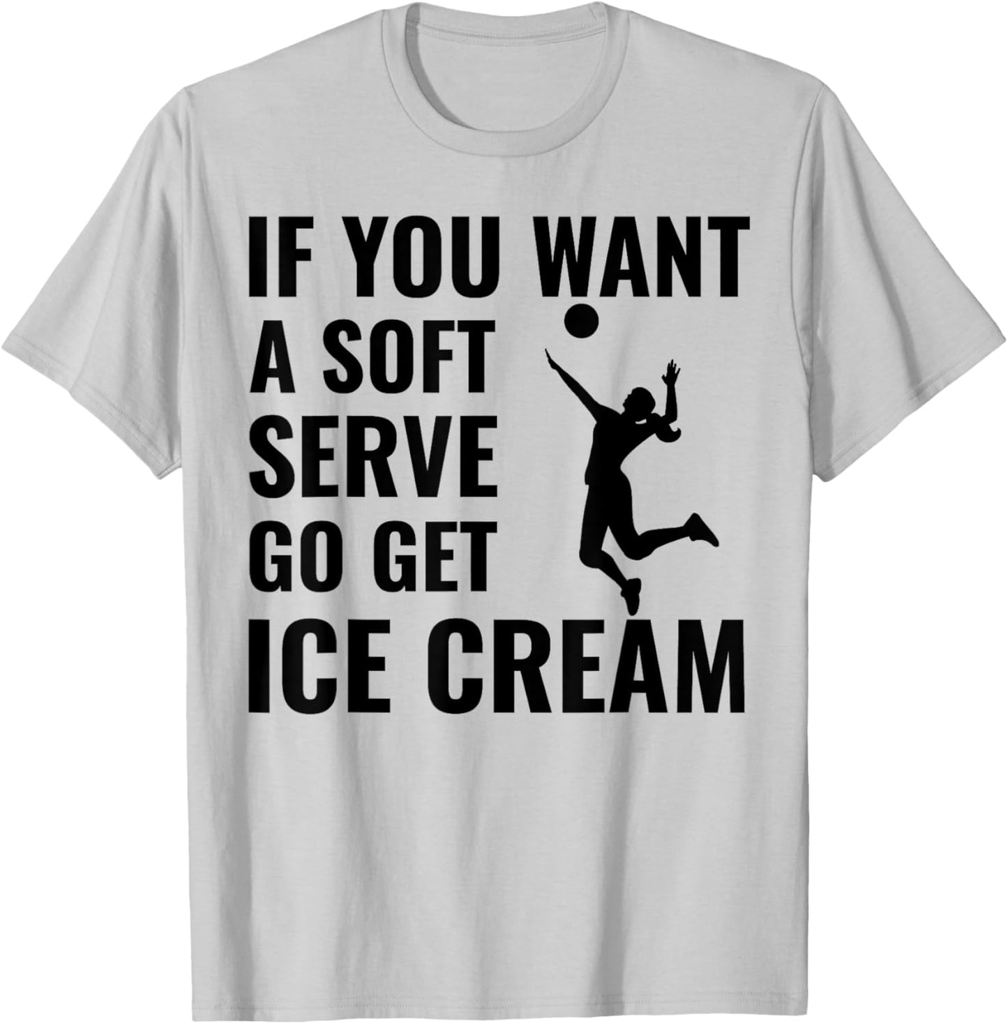 If You Want A Soft Serve, Go Get Ice Cream. Men Women Girls Kids T-Shirt - T-Shirt | Ash