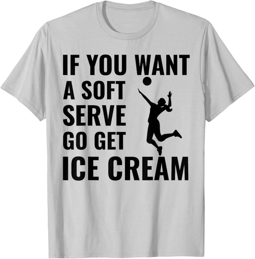 If You Want A Soft Serve, Go Get Ice Cream. Men Women Girls Kids