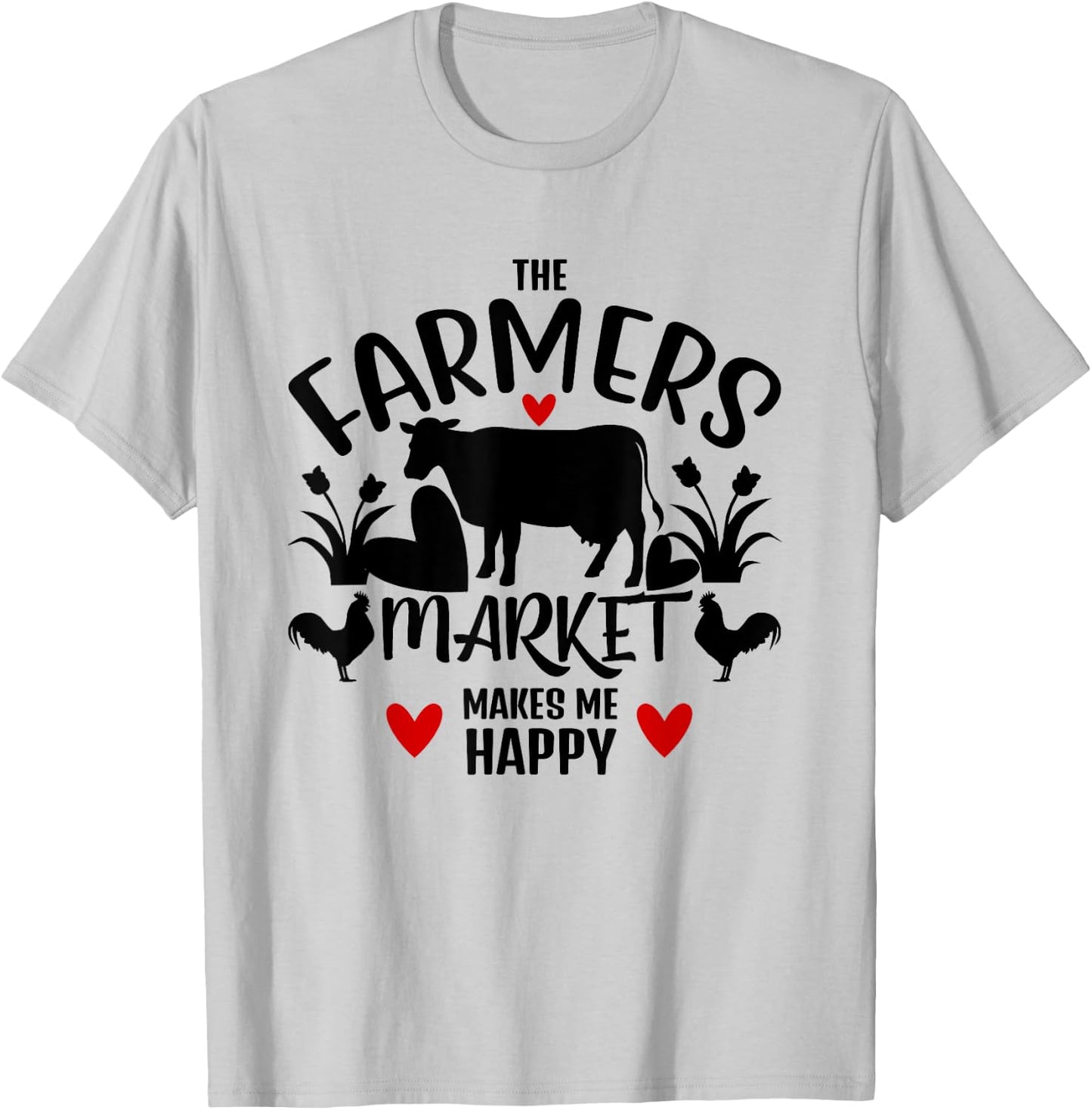 Love Farmers Market Lover The Farmers Market Makes Me Happy T-Shirt - T-Shirt | Ash