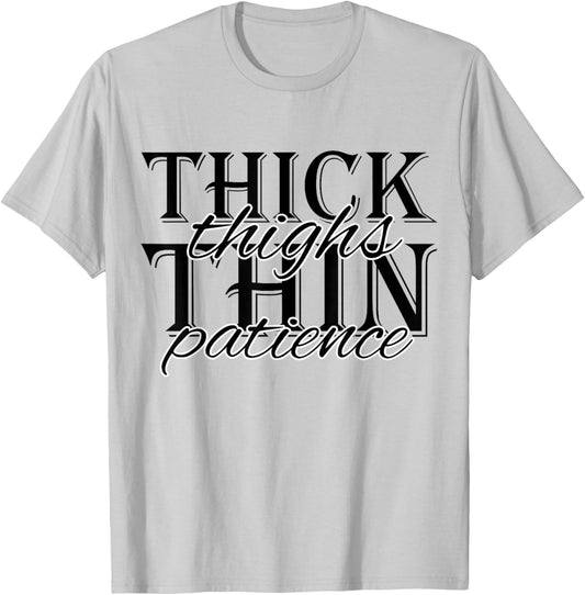 thick thighs thin patience, Funny adult humor Ladies T-Shirt - T-Shirt | Ash