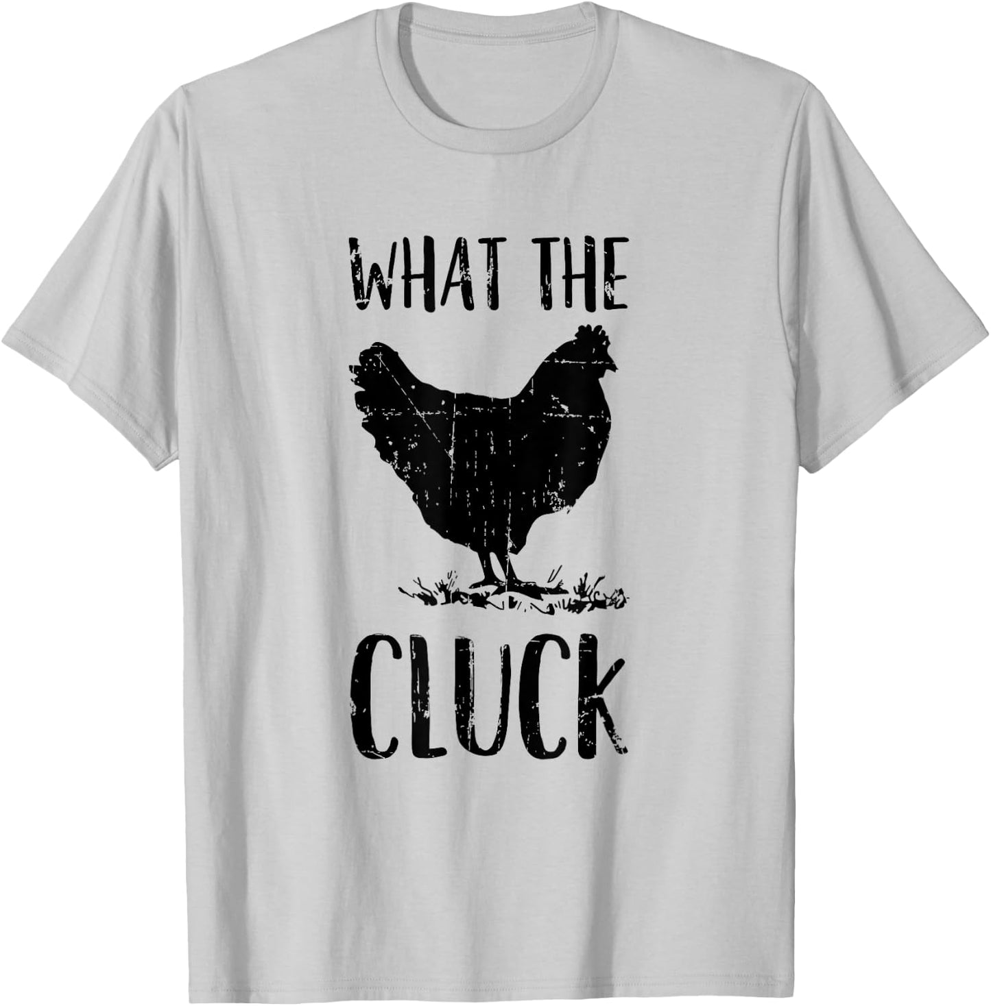 What the Cluck - Funny Gift Chicken Farmer - Chicken T-Shirt - T-Shirt | Ash