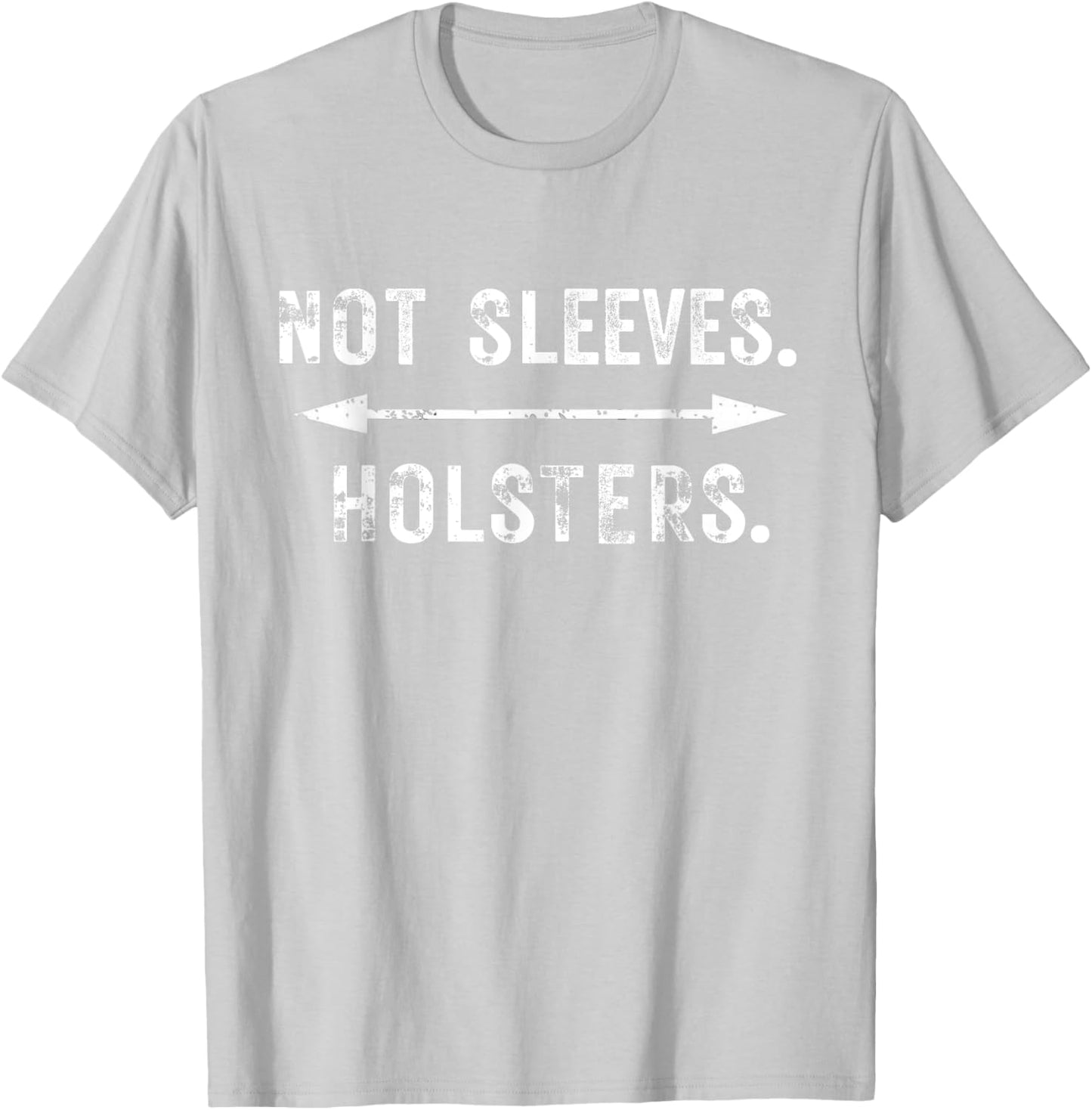Funny Gun Show, Not Sleeves Holsters, gym, bodybuilder T-Shirt - T-Shirt | Ash