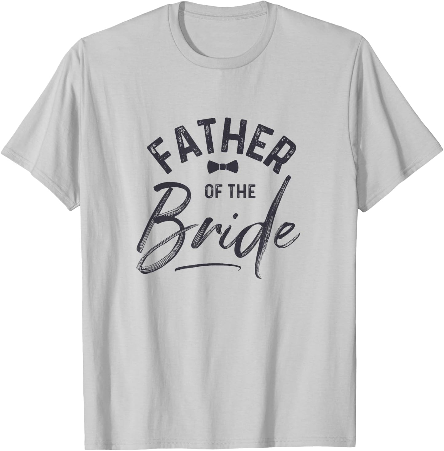 Father Of The Bride Calligraphy for Wedding Party T-Shirt - T-Shirt | Ash
