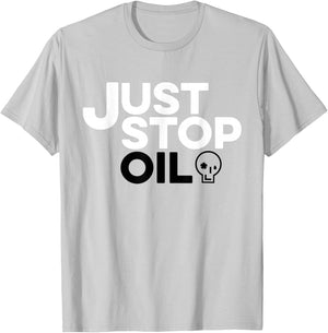 Just Stop Oil T-Shirt - T-Shirt | Ash