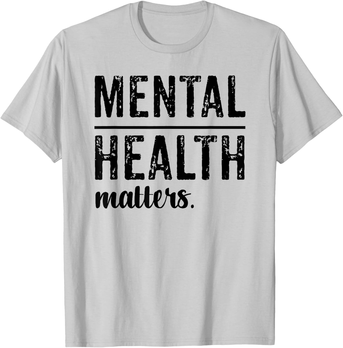 Mental Health Matters Wear Green T-Shirt - T-Shirt | Ash