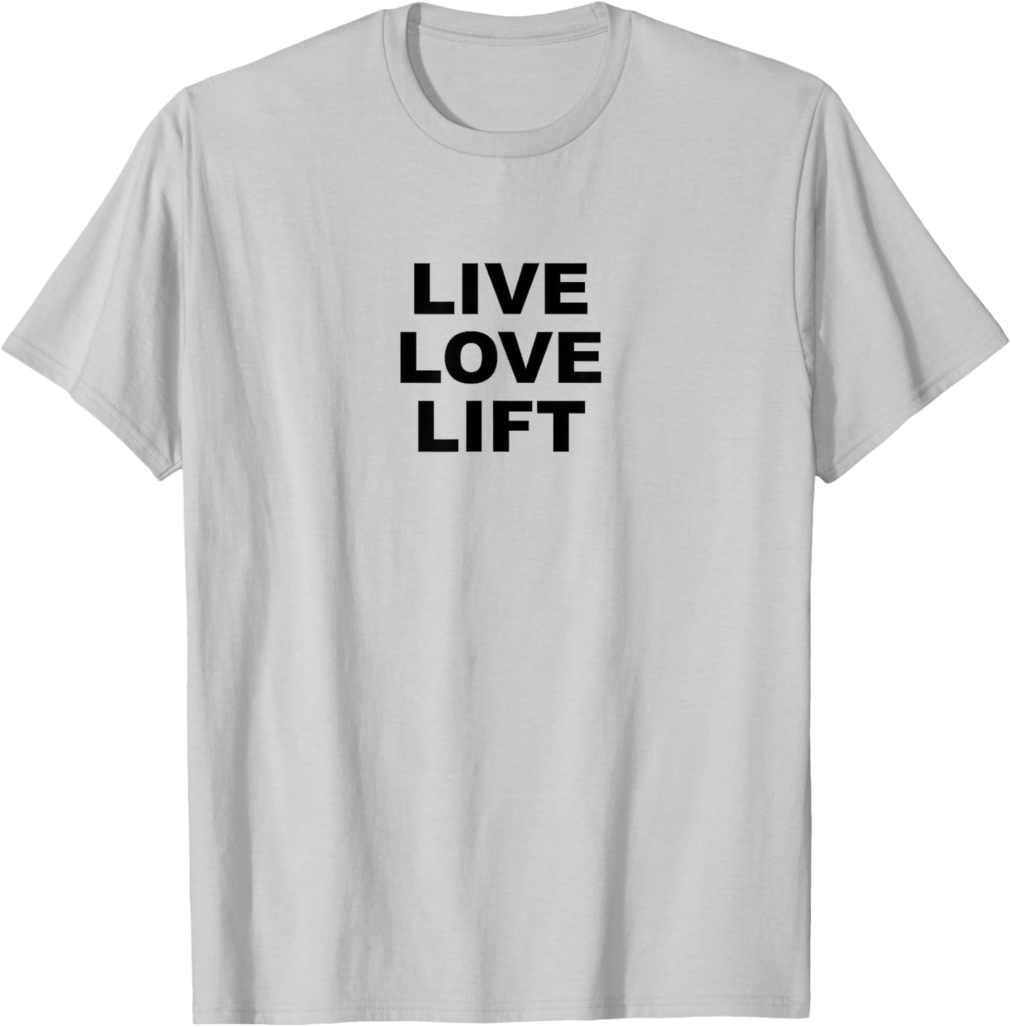 Live Love Lift | Weight Training Gym T-Shirt - T-Shirt | Ash