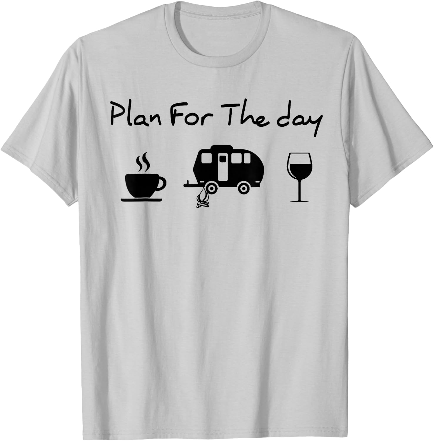 Plan For The Day Coffee Camping Wine T-Shirt - T-Shirt | Ash