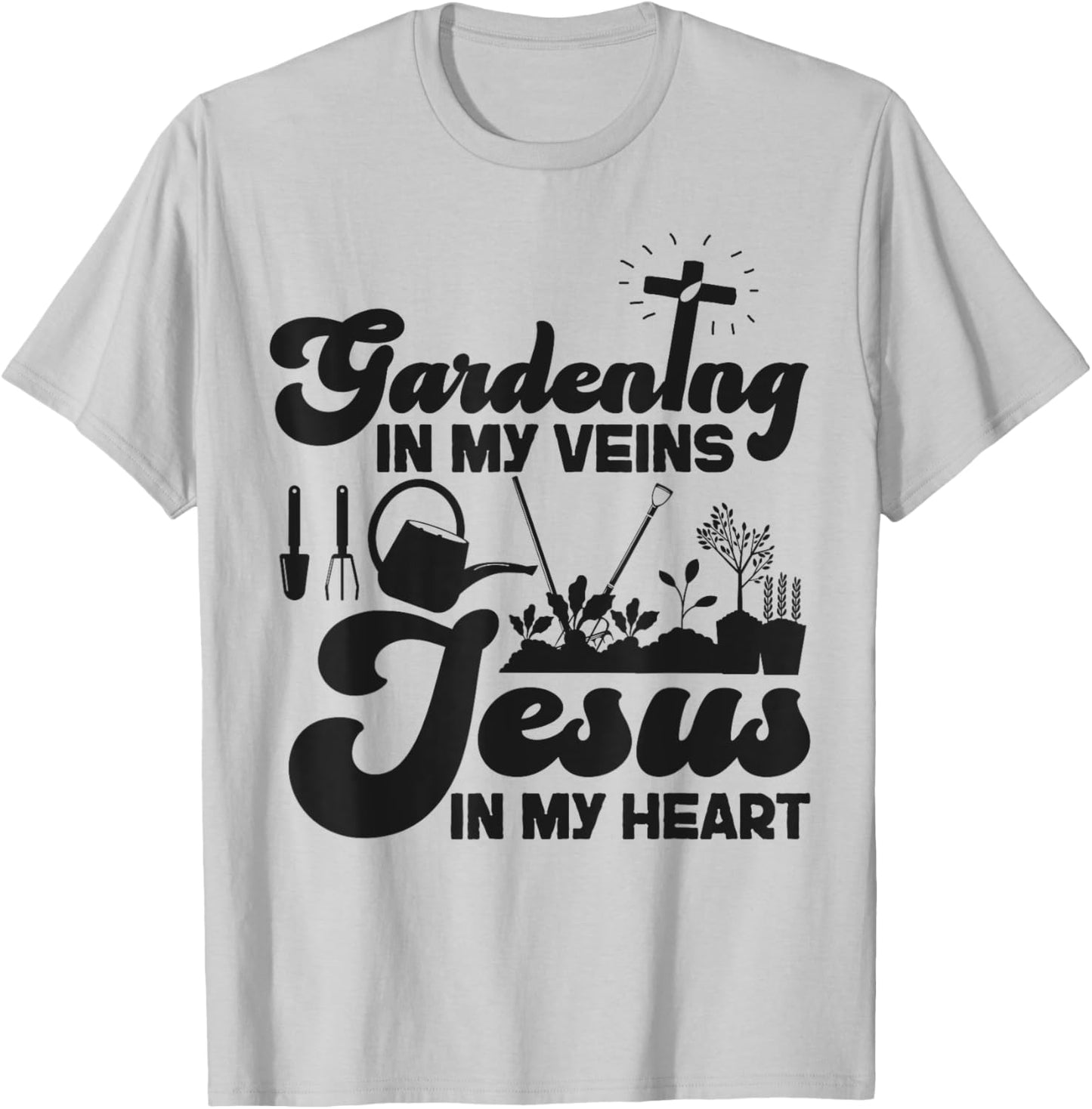 Plant Lover Gardening Jesus Faith Christian Gardening In My T-Shirt - T-Shirt | Ash