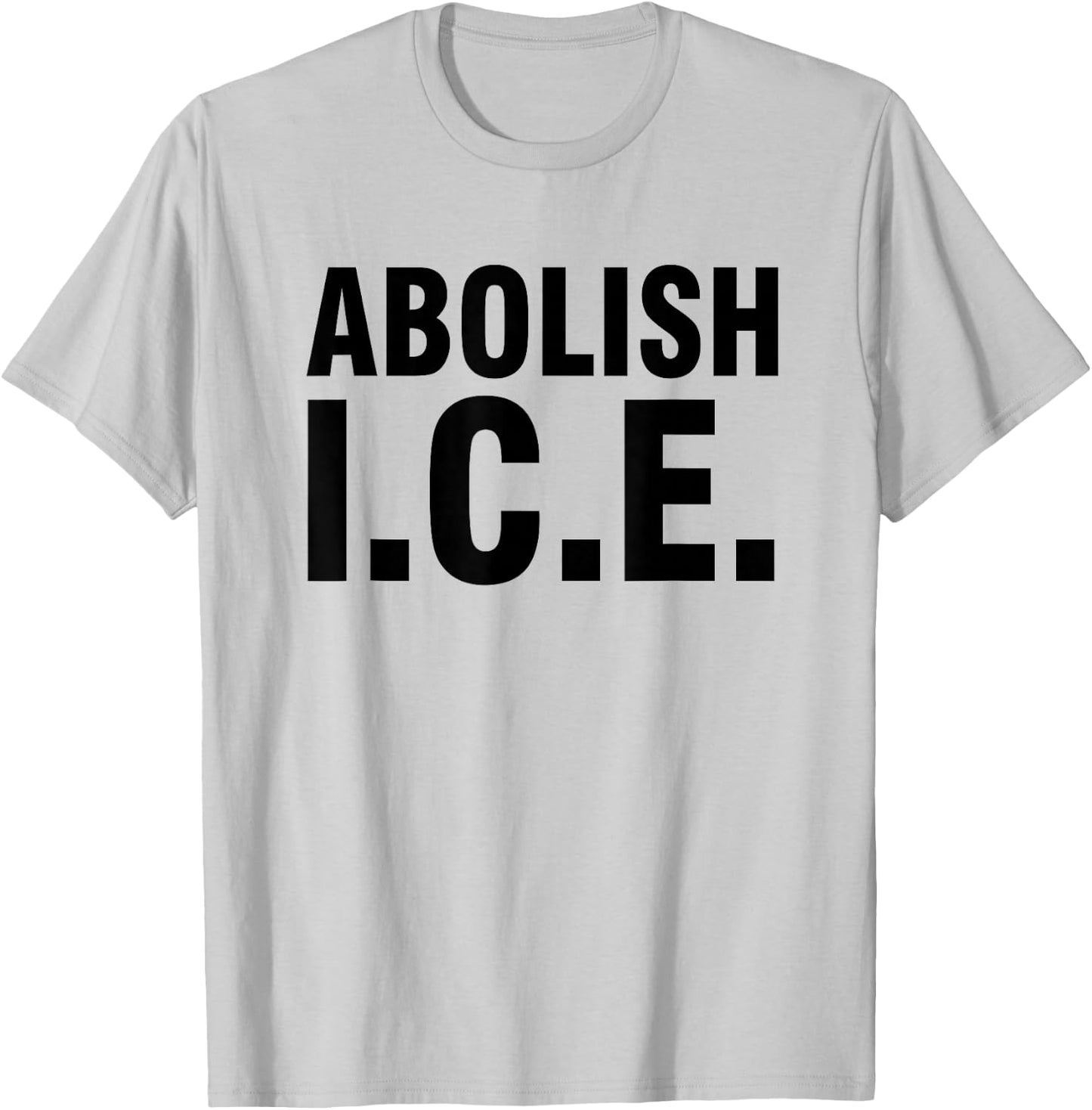 Abolish ICE T-Shirt - T-Shirt | Ash