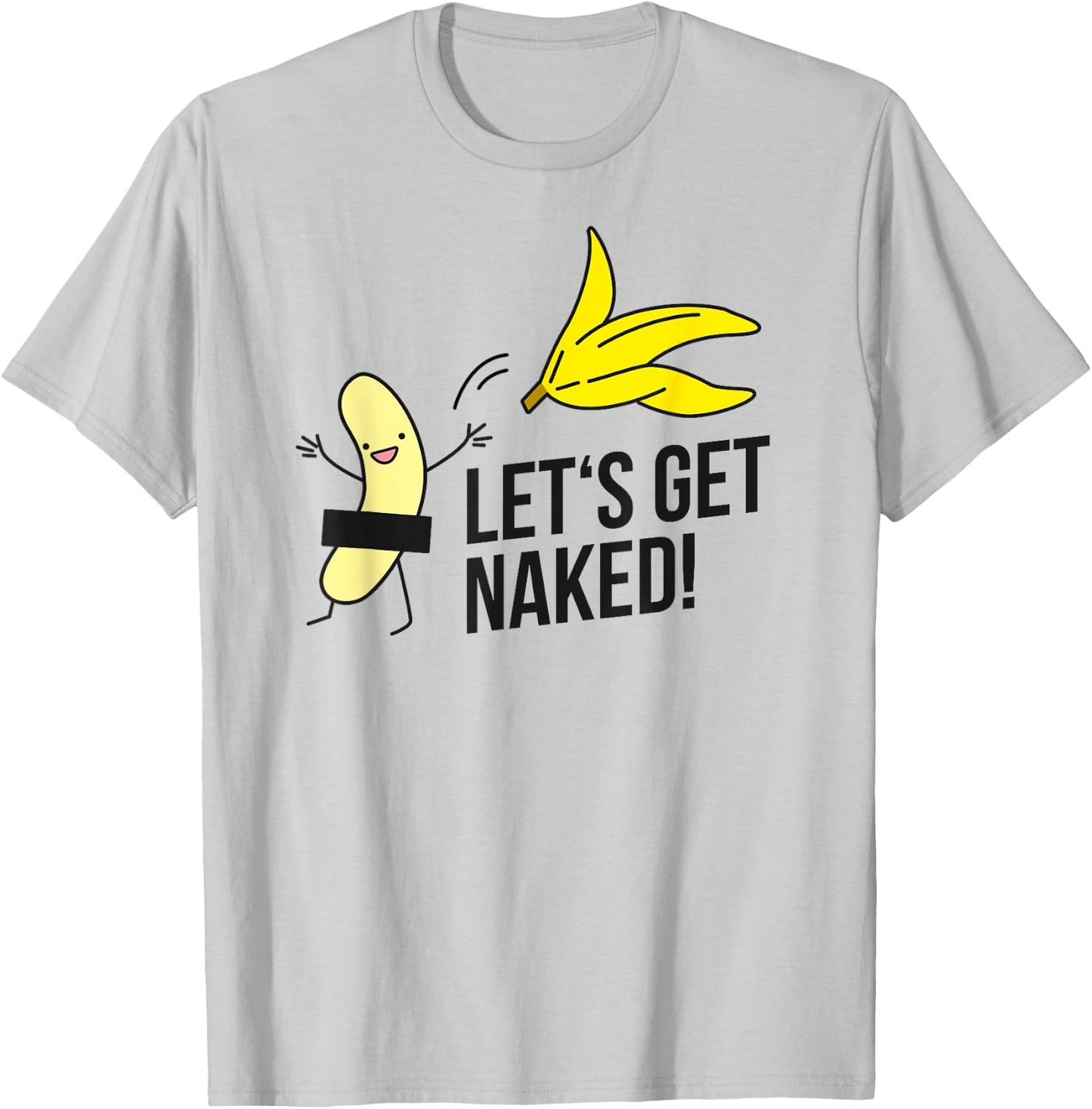 Let's get naked! nudist banana nude banana undressing freedom T-Shirt - T-Shirt | Ash