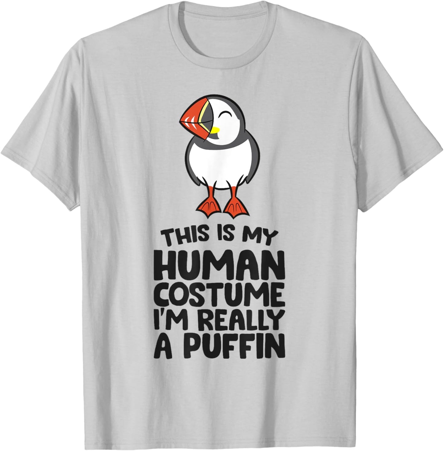 This Is My Human Costume I'm Really A Puffin T-Shirt - T-Shirt | Ash