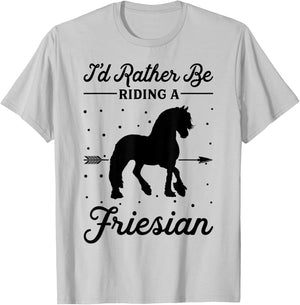 Horse Ride - I'd Rather Be Riding An Friesian T-Shirt - T-Shirt | Ash