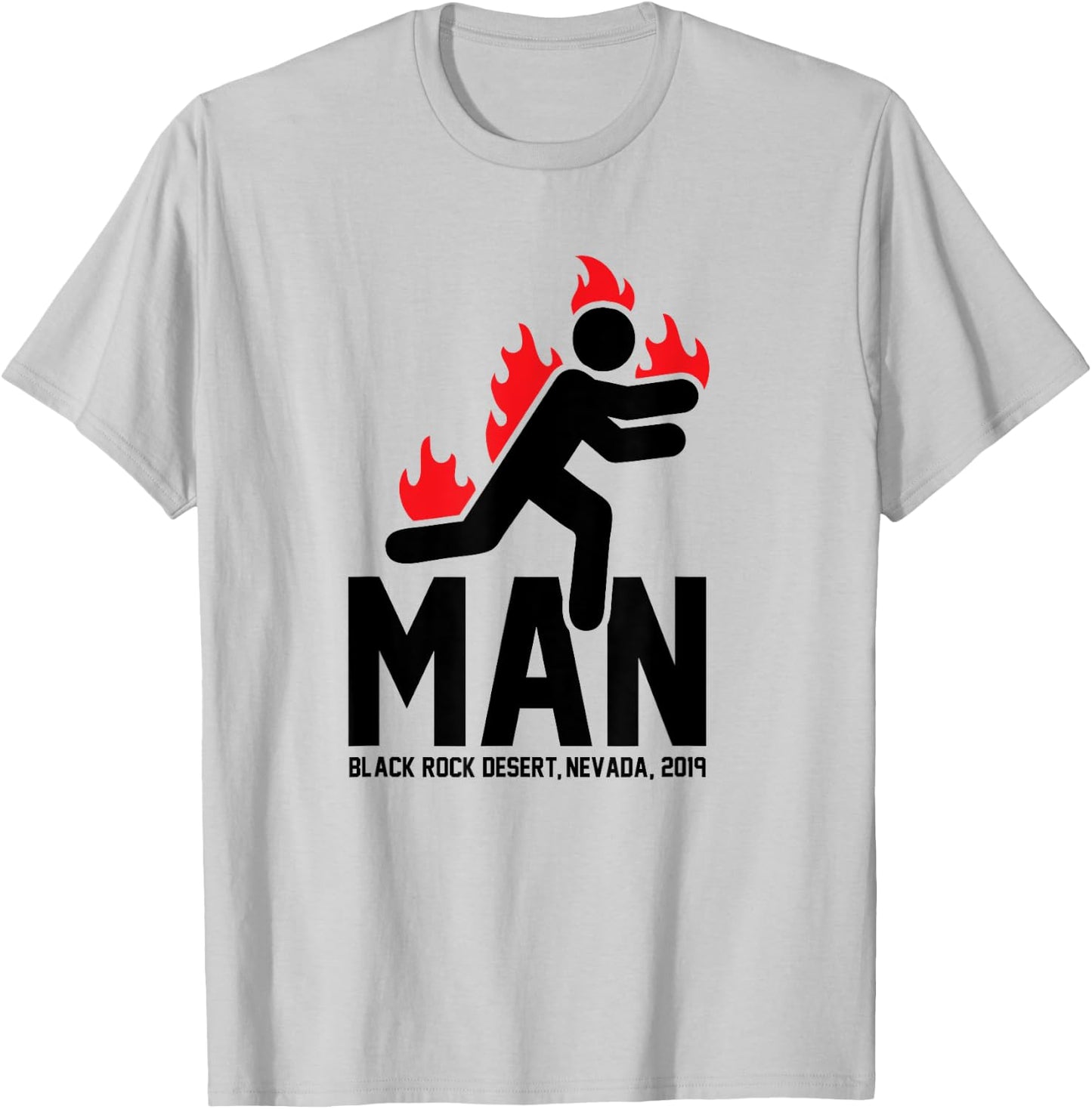 Man Burning Funny Music Festival Lovers 2019 T-Shirt - T-Shirt | Ash