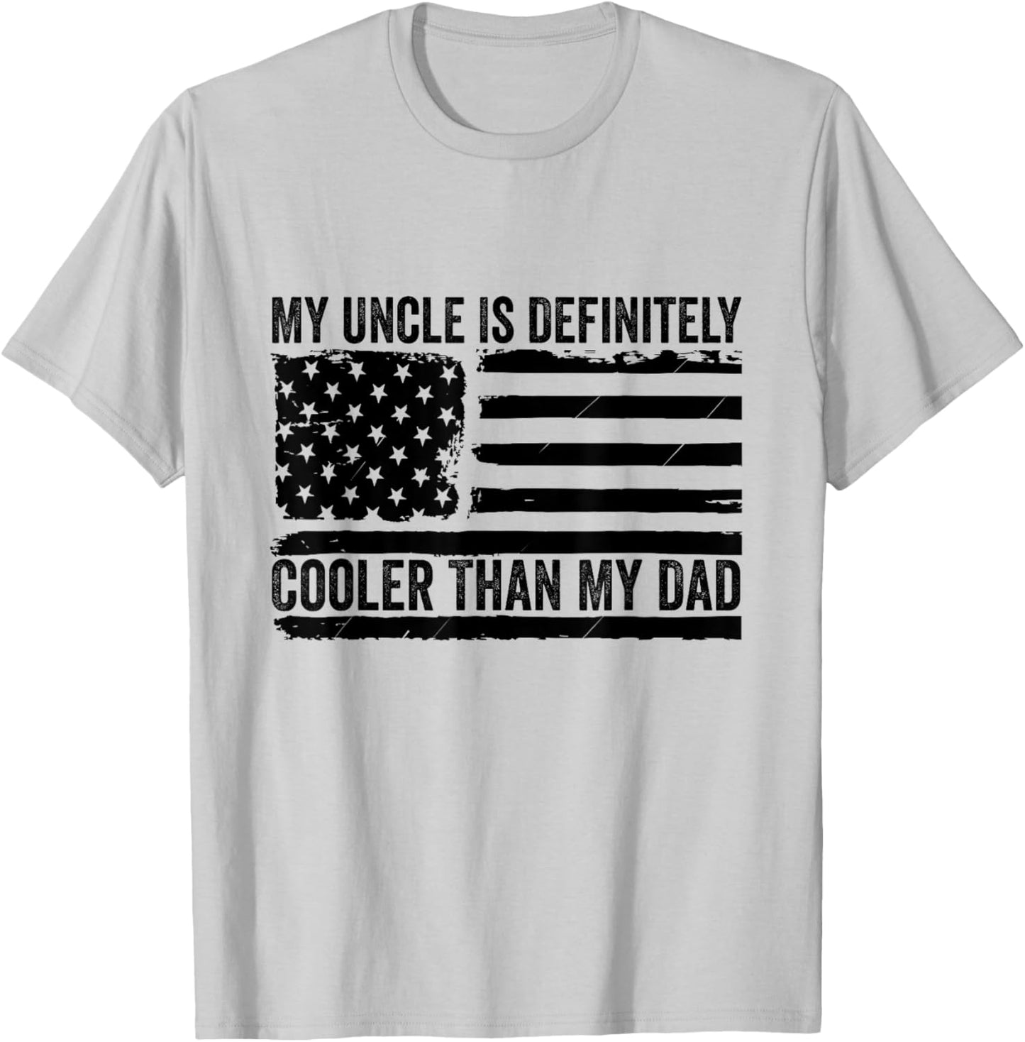 My Uncle Is Definitely Cooler Than My Dad Niece Nephew T-Shirt - T-Shirt | Ash