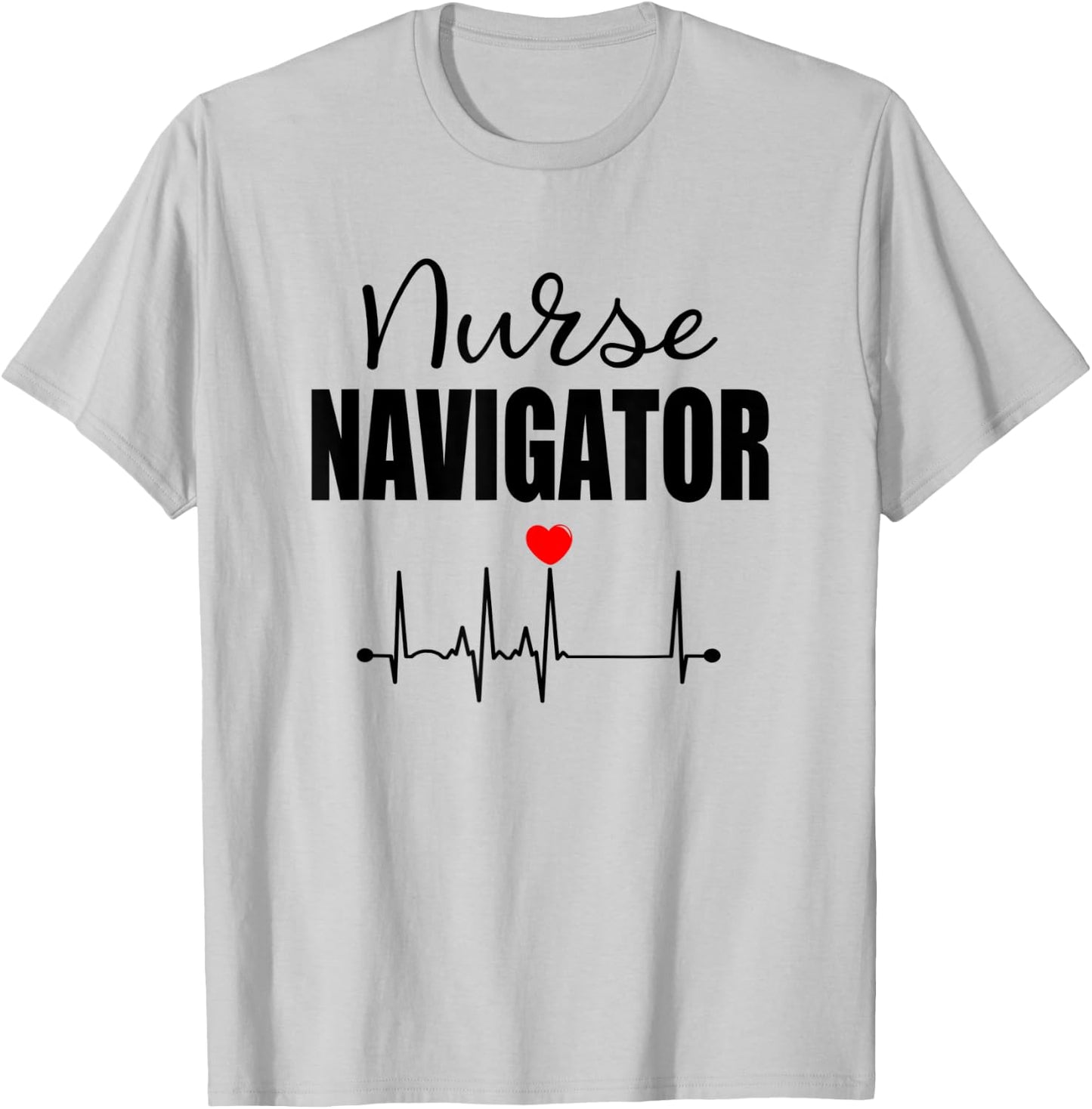 Nurse Navigator Gift T-Shirt - T-Shirt | Ash