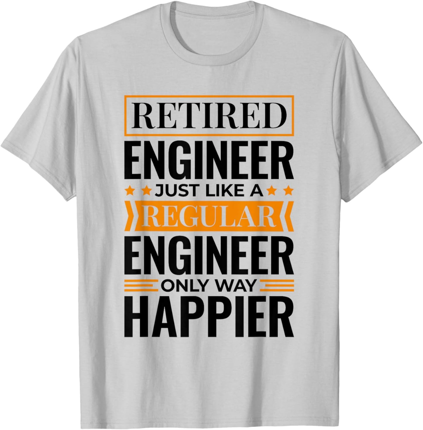 Retirement Men Women Engineering for Retired Engineers T-Shirt - T-Shirt | Ash
