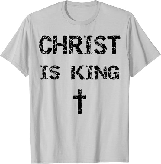 Christ Is King T-Shirt - T-Shirt | Ash