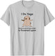 I Do Yoga Because Punching People Is Frowned Upon Funny Yoga T-Shirt - T-Shirt | Ash