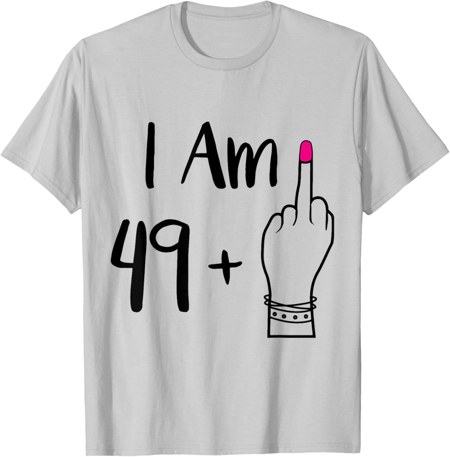 funny I Am 49 Plus 1 Middle Finger For A 50th women 50 old T-Shirt - T-Shirt | Ash