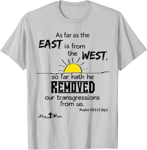 As far as the east is from the west Psalm 103:12 Christian T-Shirt - T-Shirt | Ash