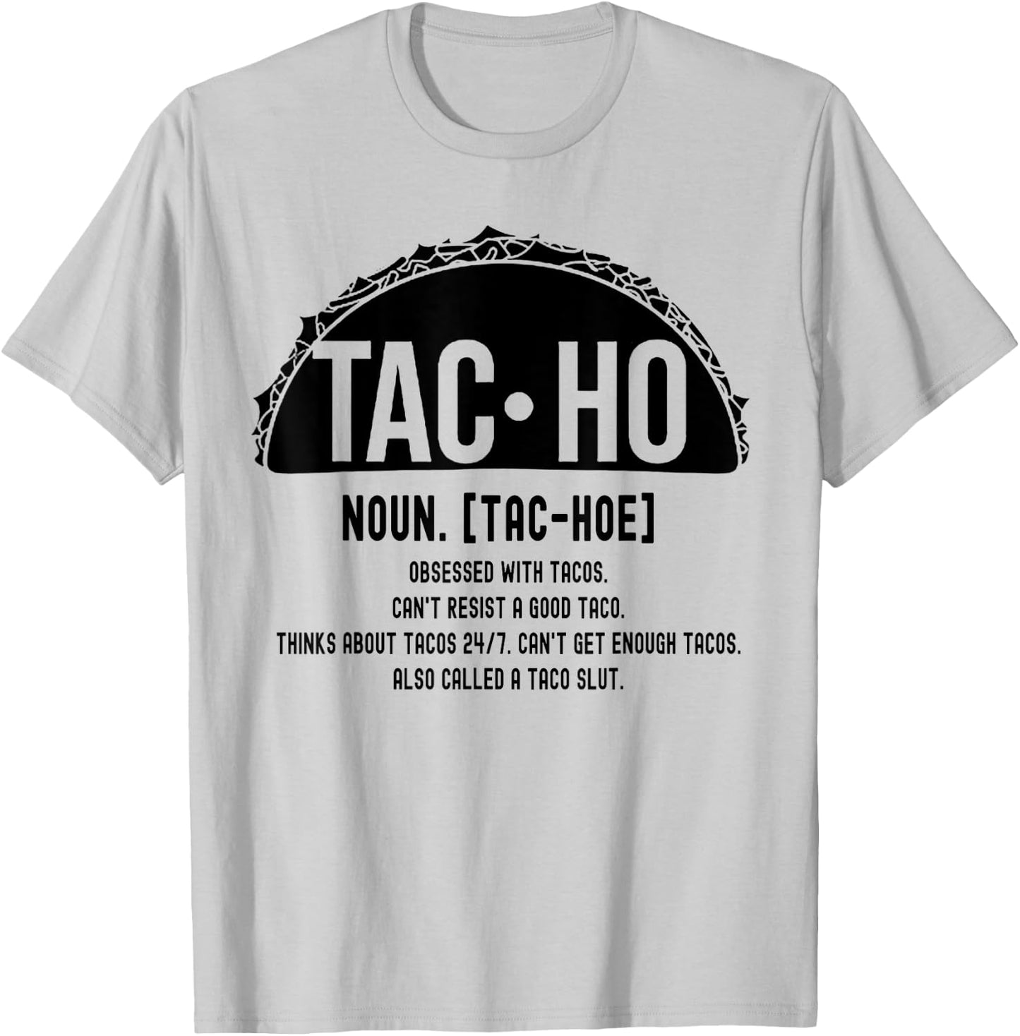 Tac-Ho Definition Funny Tacos Lover T-Shirt - T-Shirt | Ash