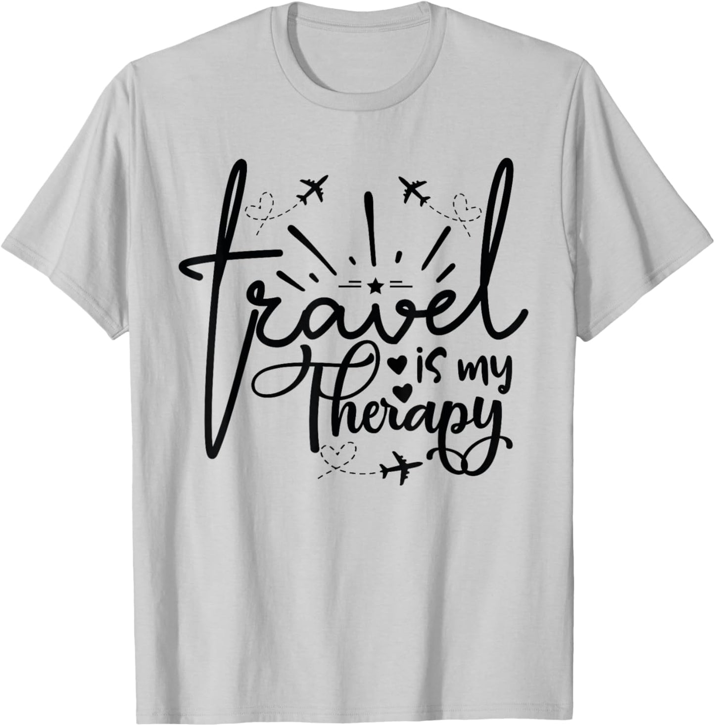 Travel Is My Therapy Statement Adventure Lovers Wanderlust T-Shirt - T-Shirt | Ash