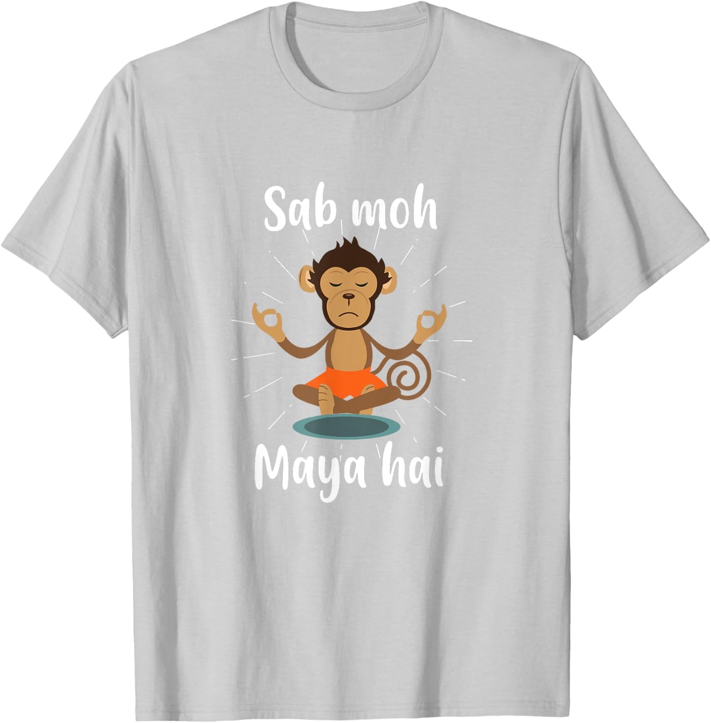 Sab Moh Maya Hai Hindi Meditation Desi Slogan T-Shirt - T-Shirt | Ash