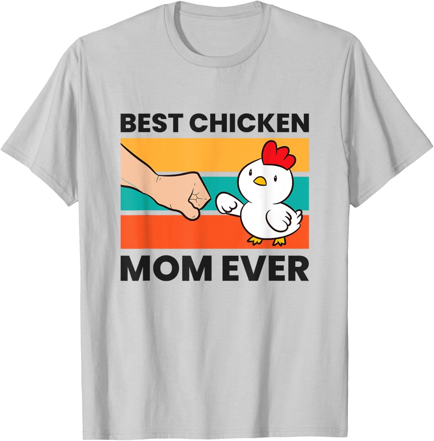 Best Chicken Mom Ever T-Shirt - T-Shirt | Ash