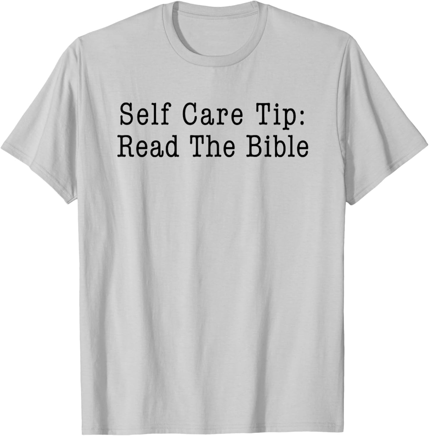 Self Care Tip: Read the Bible Christian T-Shirt - T-Shirt | Ash