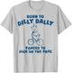 Born To Dilly Dally Forced To Pick Up The Peace T-Shirt - T-Shirt | Ash