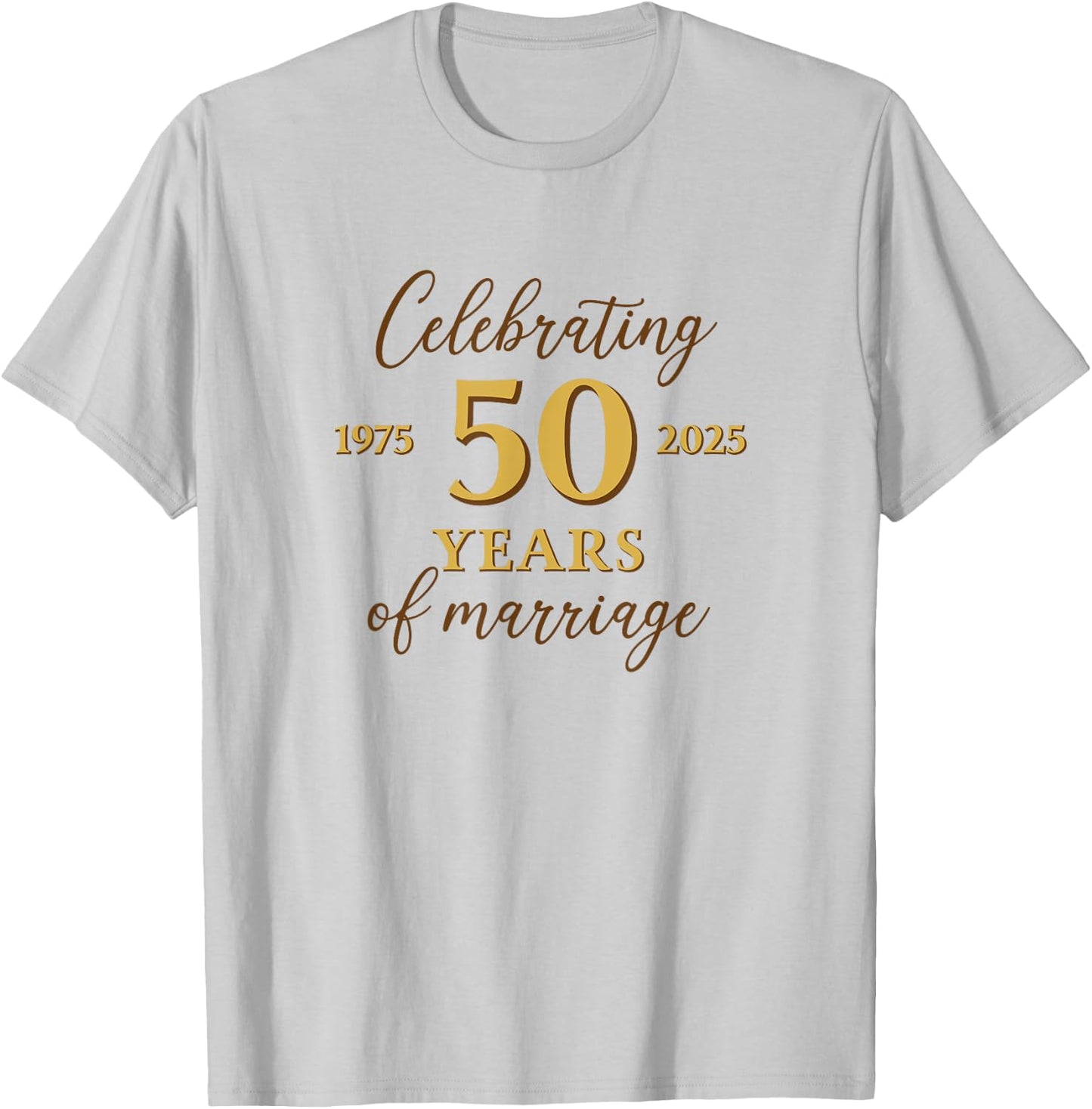 Funny 50 Years of Marriage 1975 50th Wedding Anniversary T-Shirt - T-Shirt | Ash