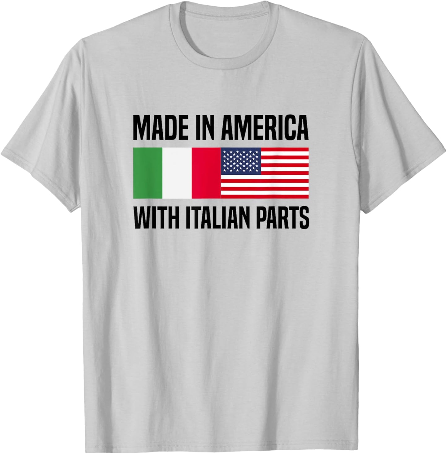 Made in America with Italian Parts Italian American T-Shirt - T-Shirt | Ash