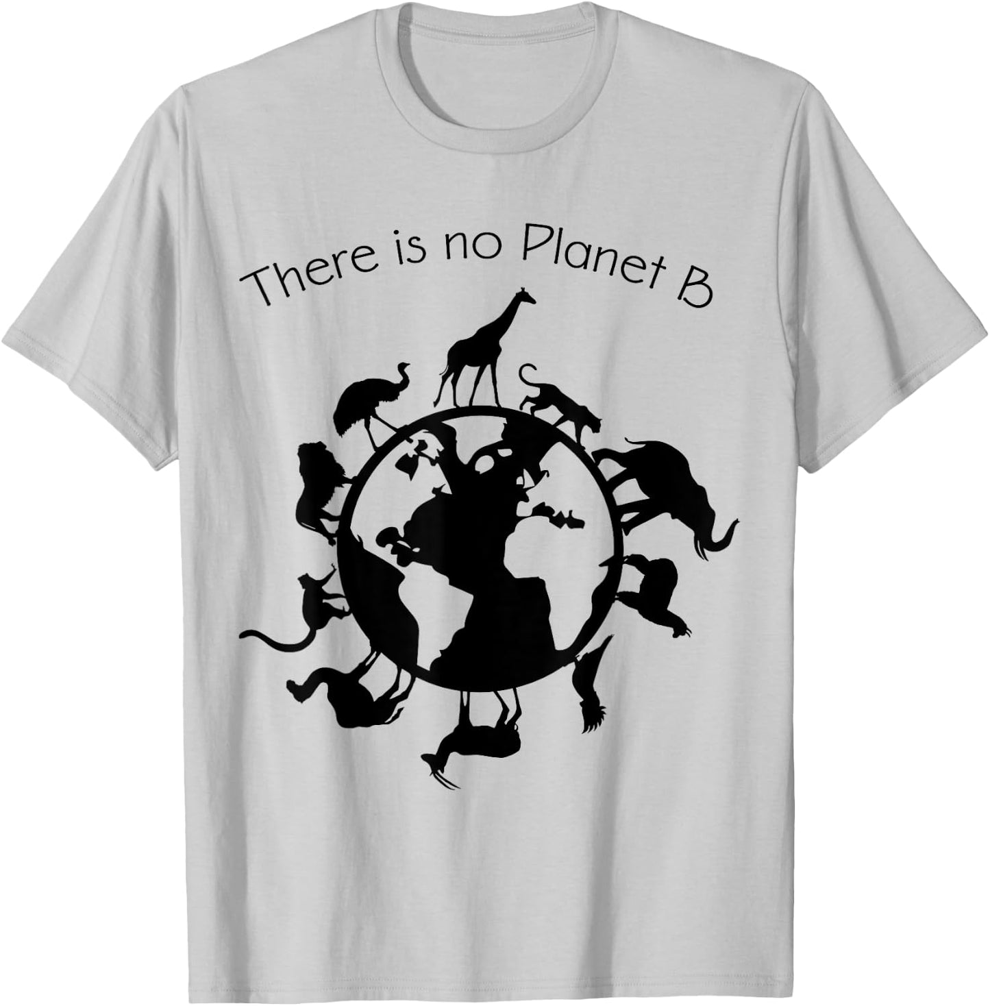There is No Planet B Animal Rights Earth Day Ecology T-Shirt - T-Shirt | Ash