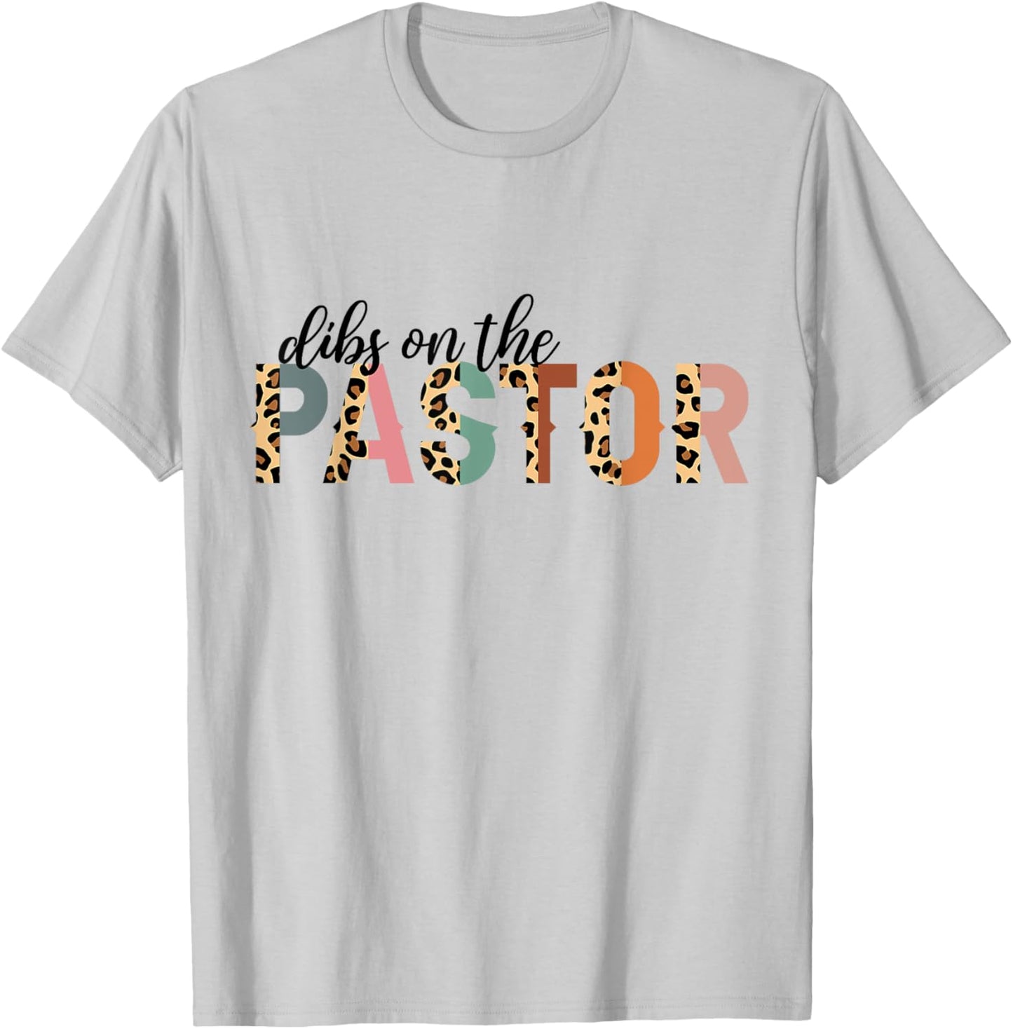 Mother's Day Funny Mom Dibs on The Pastor T-Shirt - T-Shirt | Ash