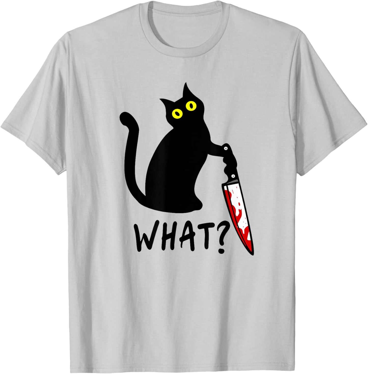 What? Funny Black Murderous Cat Knife Kitten Cat Lover Gift Men Women T-Shirt - T-Shirt | Ash