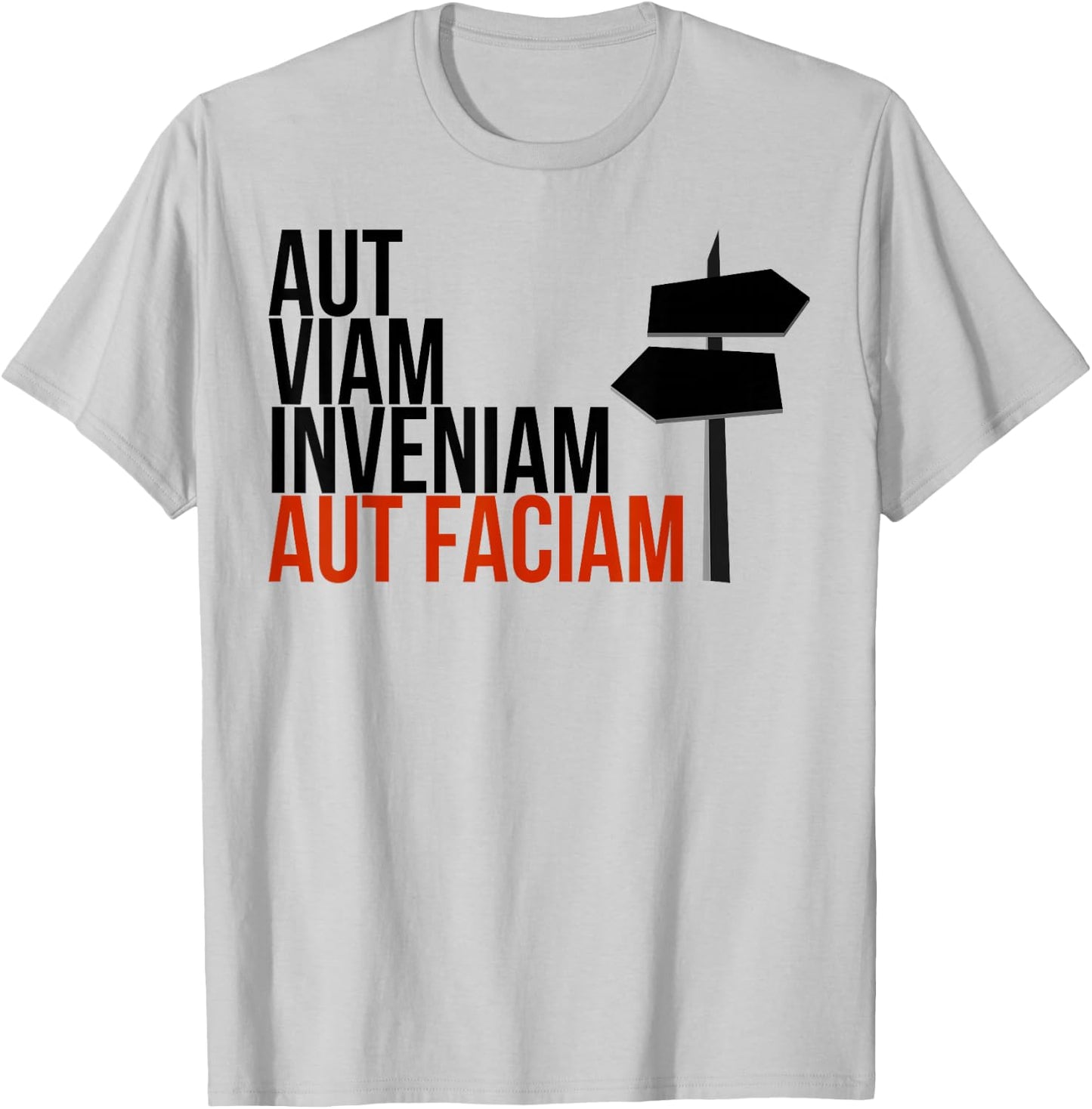 Aut Viam Inveniam Aut Faciam - Latin Hannibal Quote T-Shirt - T-Shirt | Ash
